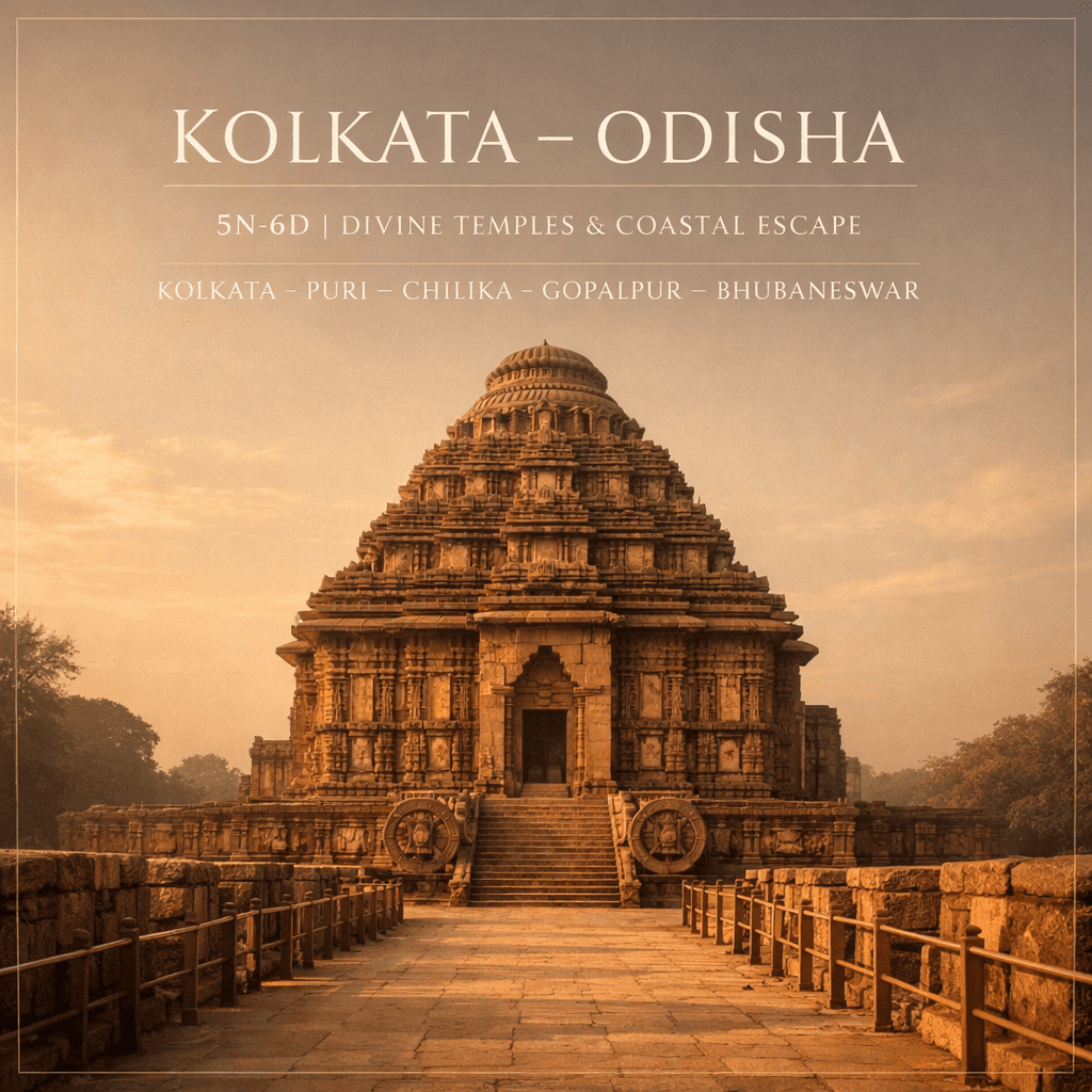 KOLKATA–ODISHA | 5N-6D | DIVINE TEMPLES & COASTAL ESCAPE | KOLKATA – PURI – CHILIKA – GOPALPUR – BHUBANESWAR